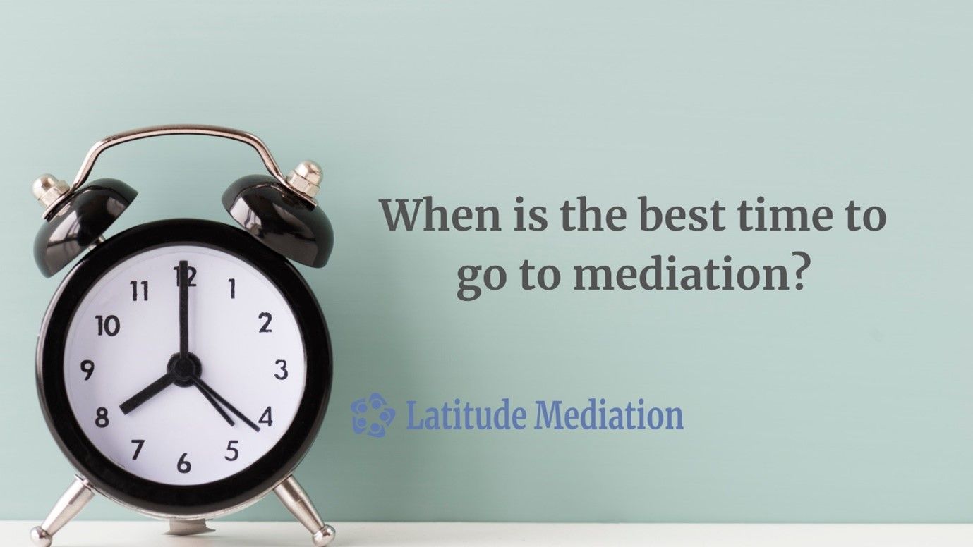 When is the best time to go to mediation?