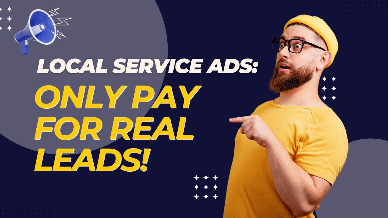 Local Service Ads: Only Pay for Real Leads