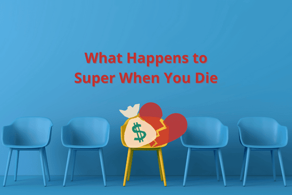 Is there a problem paying your super when you die?