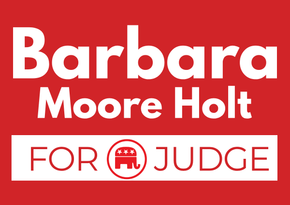 Barbara Moore Holt for Judge