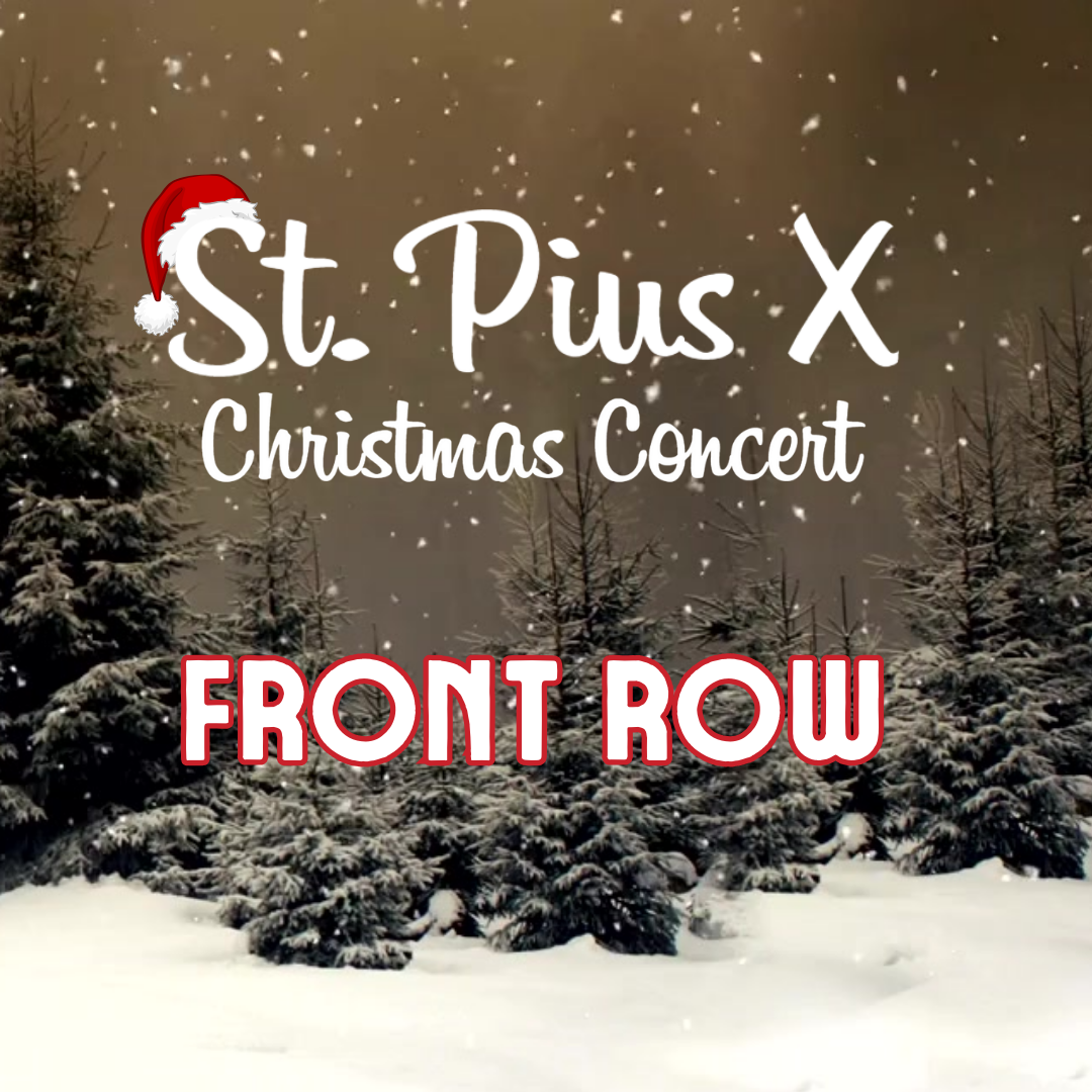 A poster for a christmas concert called st. pius x front row