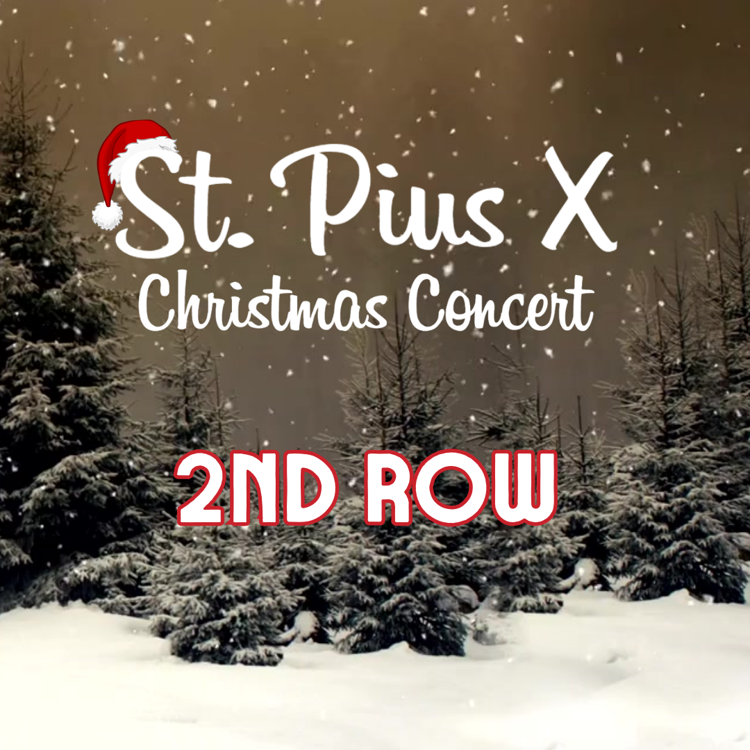 A poster for st. pius x christmas concert 2nd row