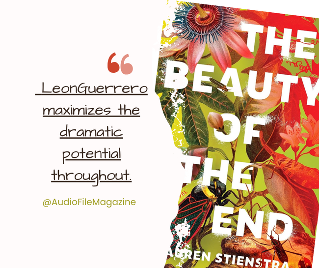 A book called The Beauty Of The End by Lauren Stienstra, Narrated by Erika LeonGuerrero