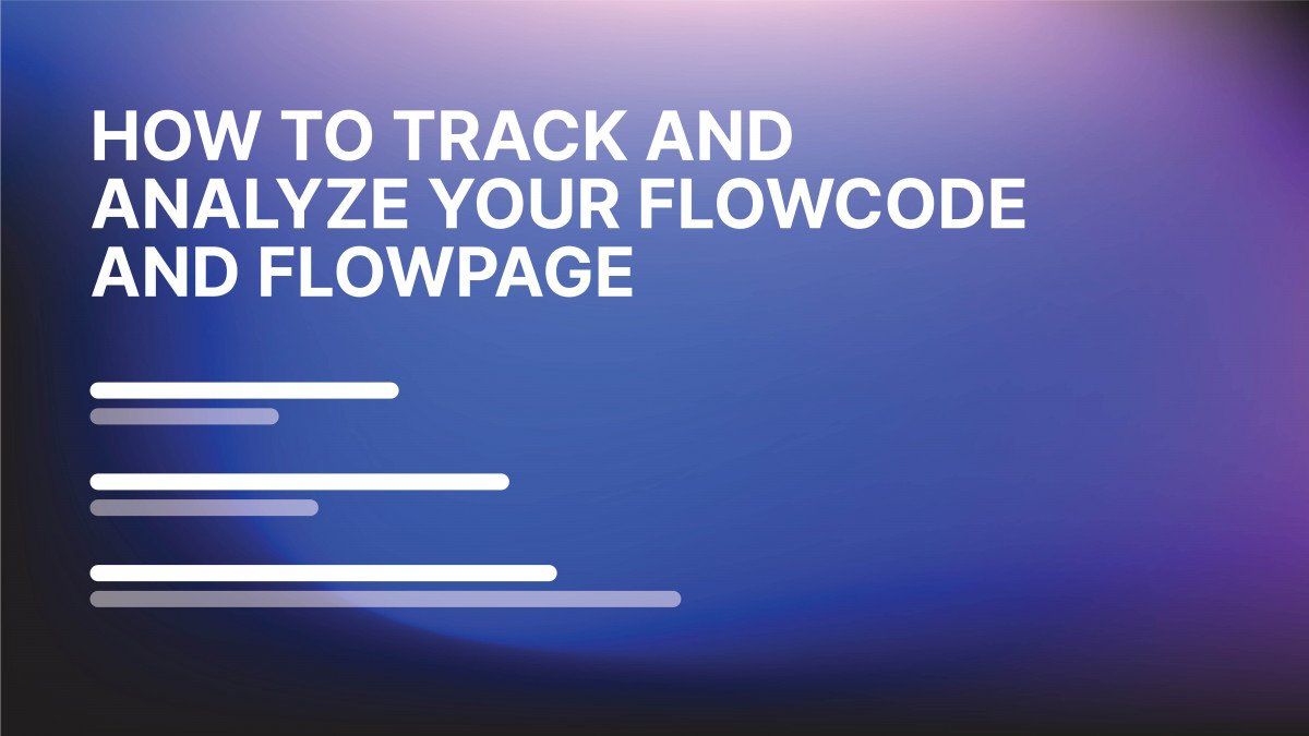 How to Track and Analyze Your Flowcode and Flowpage