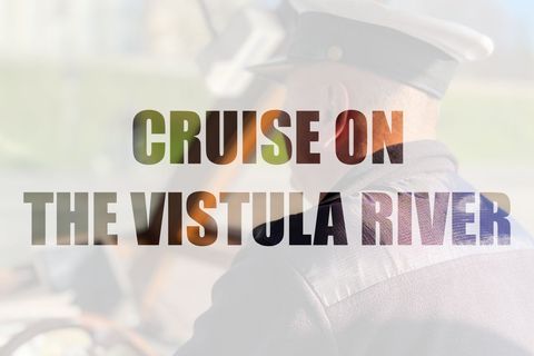 Cruise on the vistula river Cruise on the vistula river