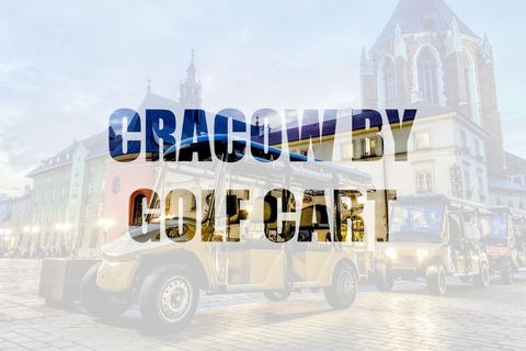 Cracow by Golf Cart Cracow by Golf Cart