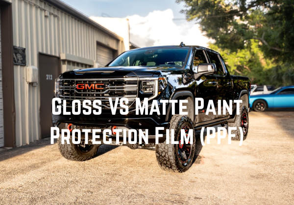 Gloss VS Matte Paint Protection Film (PPF)
