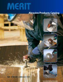 Merit abrasive products catalog showing a man grinding a piece of metal