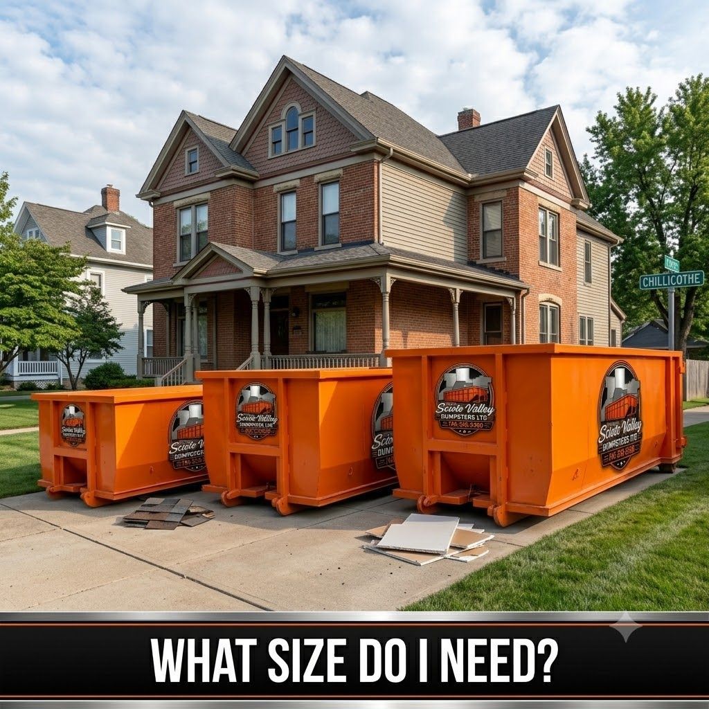 Dumpster size guide for home cleanouts in Chillicothe Ohio — Scioto Valley Dumpsters roll-offs