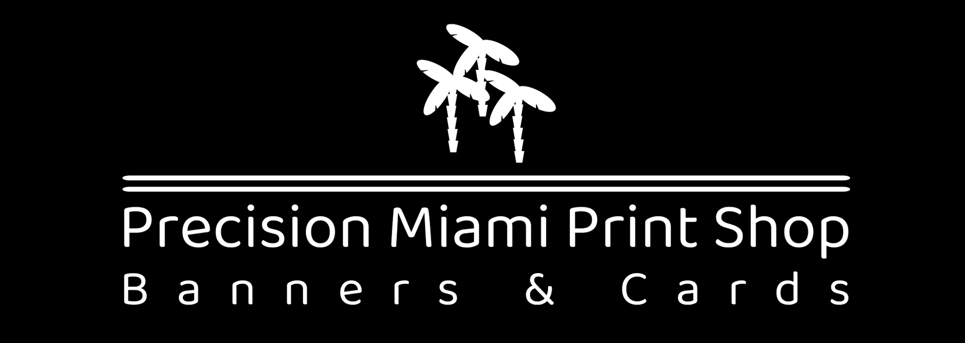 Precision Miami Print Shop Banners & Cards