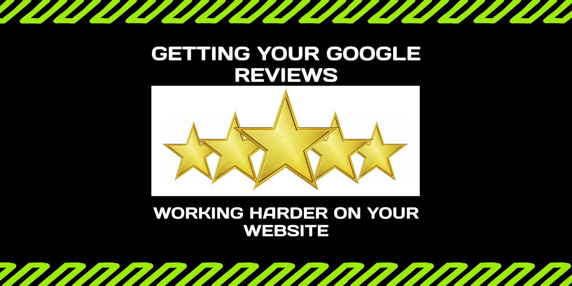 Getting Your Google Reviews Working Harder on Your Website 🌟