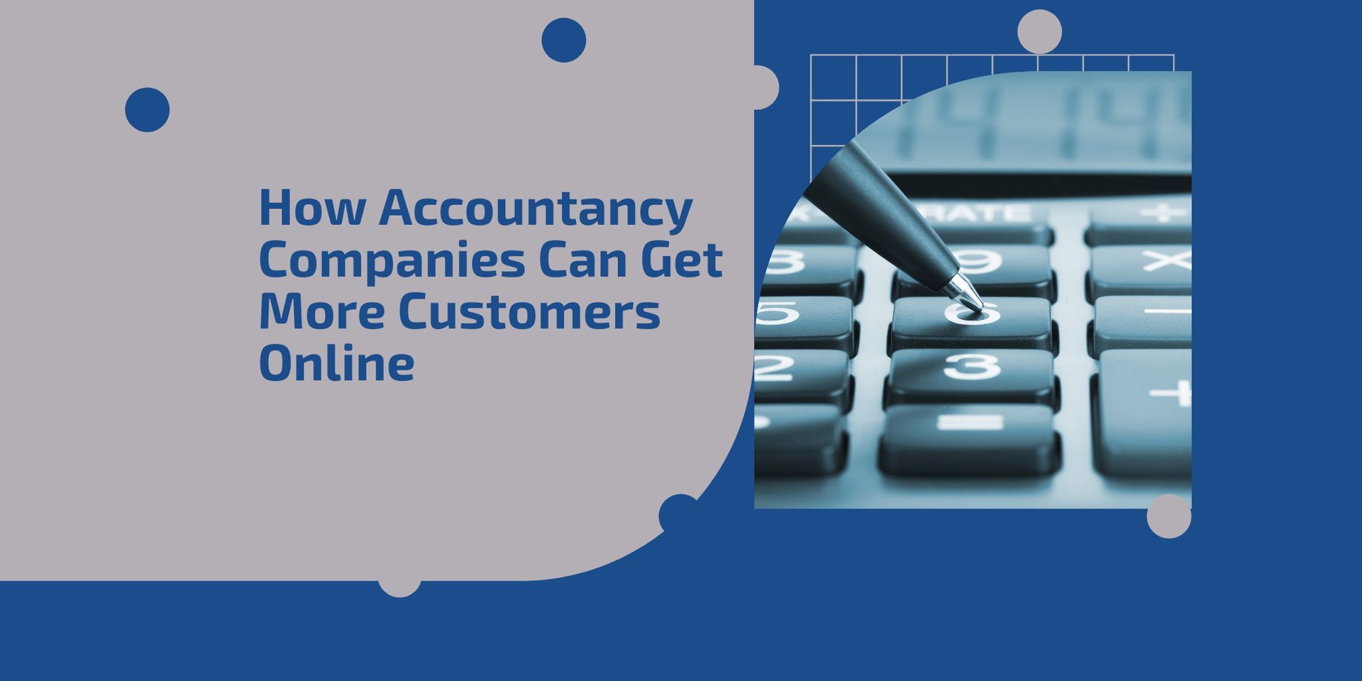 How Accountancy Companies Can Get More Customers Online