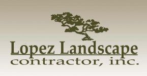 Lopez Landscape Contractor, Inc.