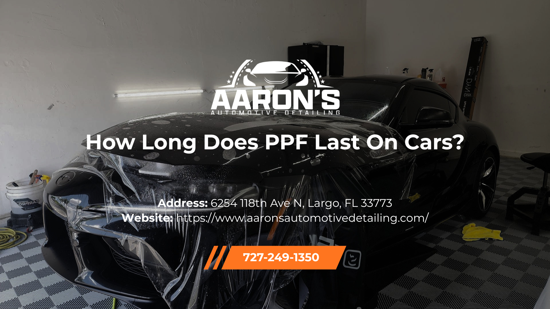 Car covered in black PPF. Aaron's Auto Salon logo and text about PPF longevity with address, website, and phone number.