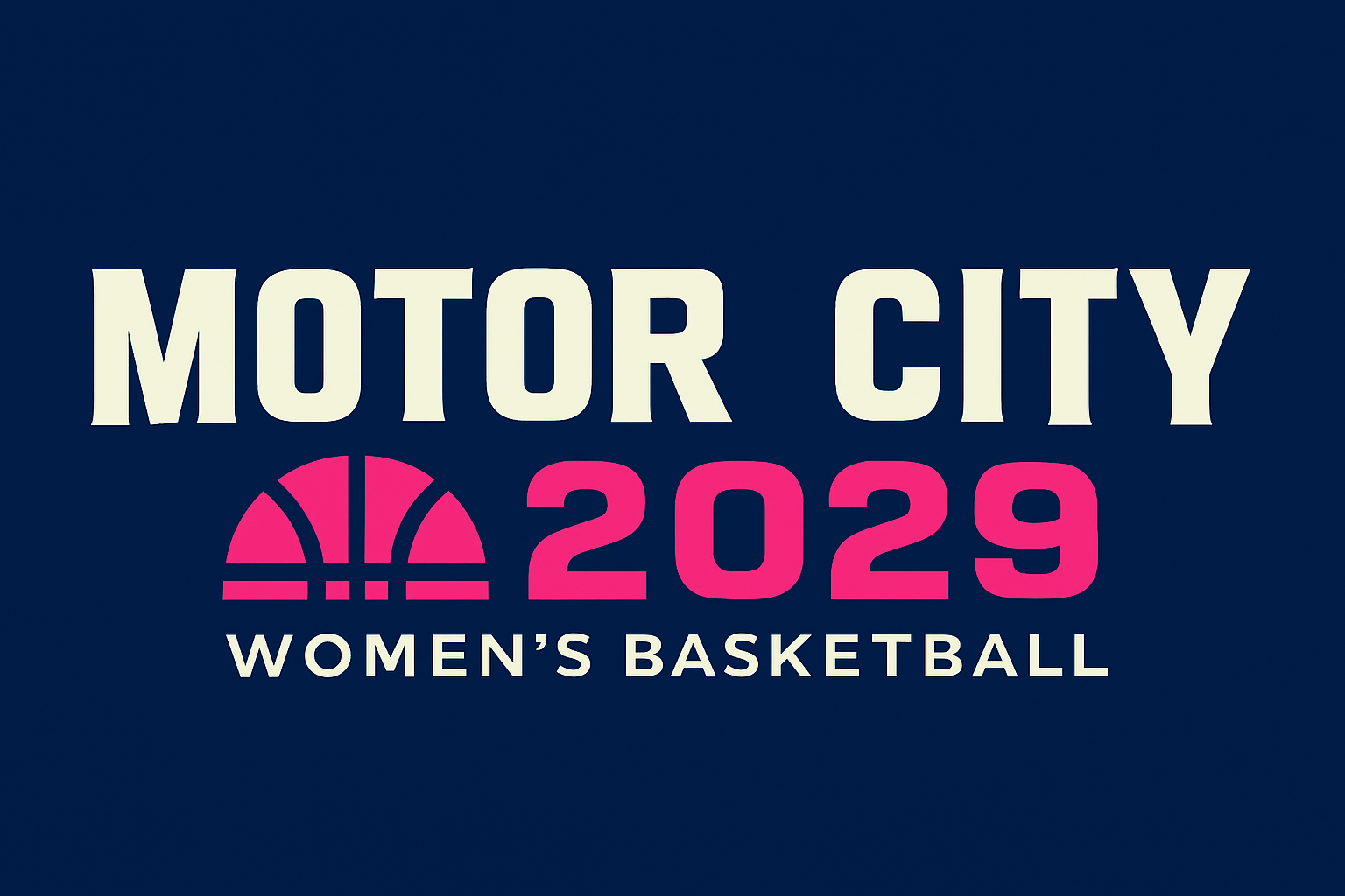 Motor City 2029 Women's Basketball logo: Cream text, pink basketball graphic, dark blue background.