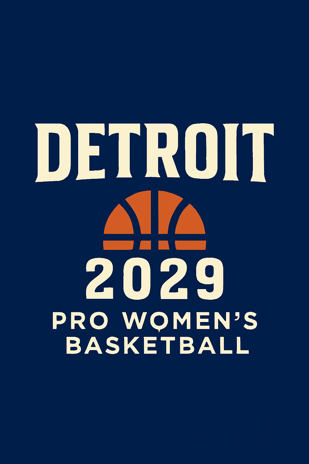 Detroit Pro Women's Basketball 2029 logo on a navy background. Features a basketball and cream-colored text.