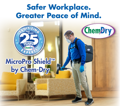 Chem-Dry employee sanitizing a workplace with MicroPro Shield. Text: Safer Workplace, Greater Peace of Mind. Logo included.