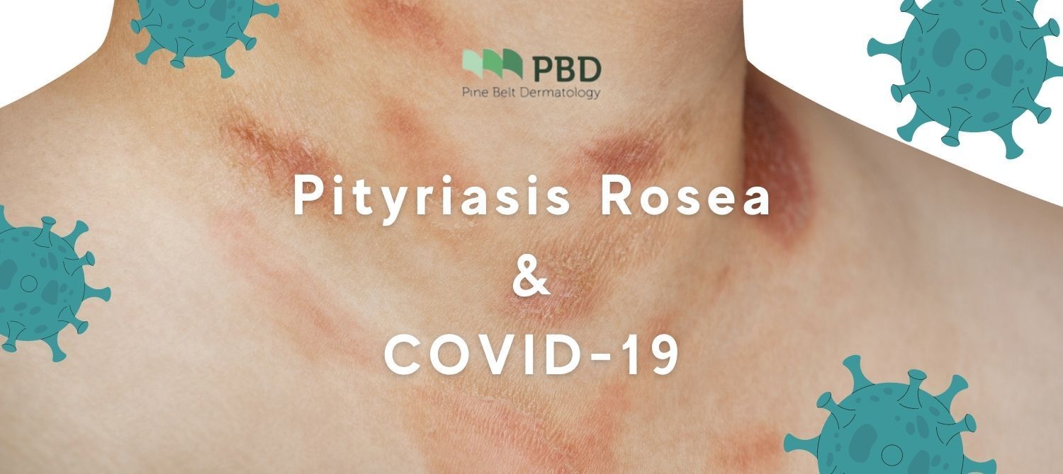 Pityriasis Rosea & It's Connection To COVID-19|Pine Belt Derm, MS