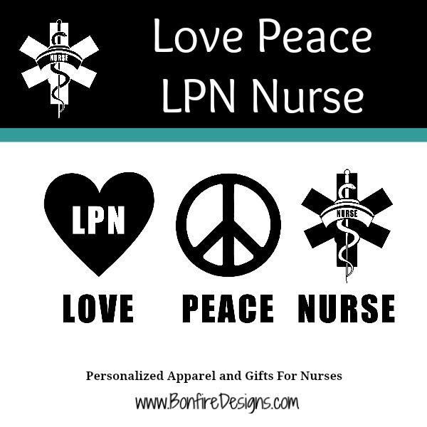 LPN Nursing Love Peace Nurse Gifts