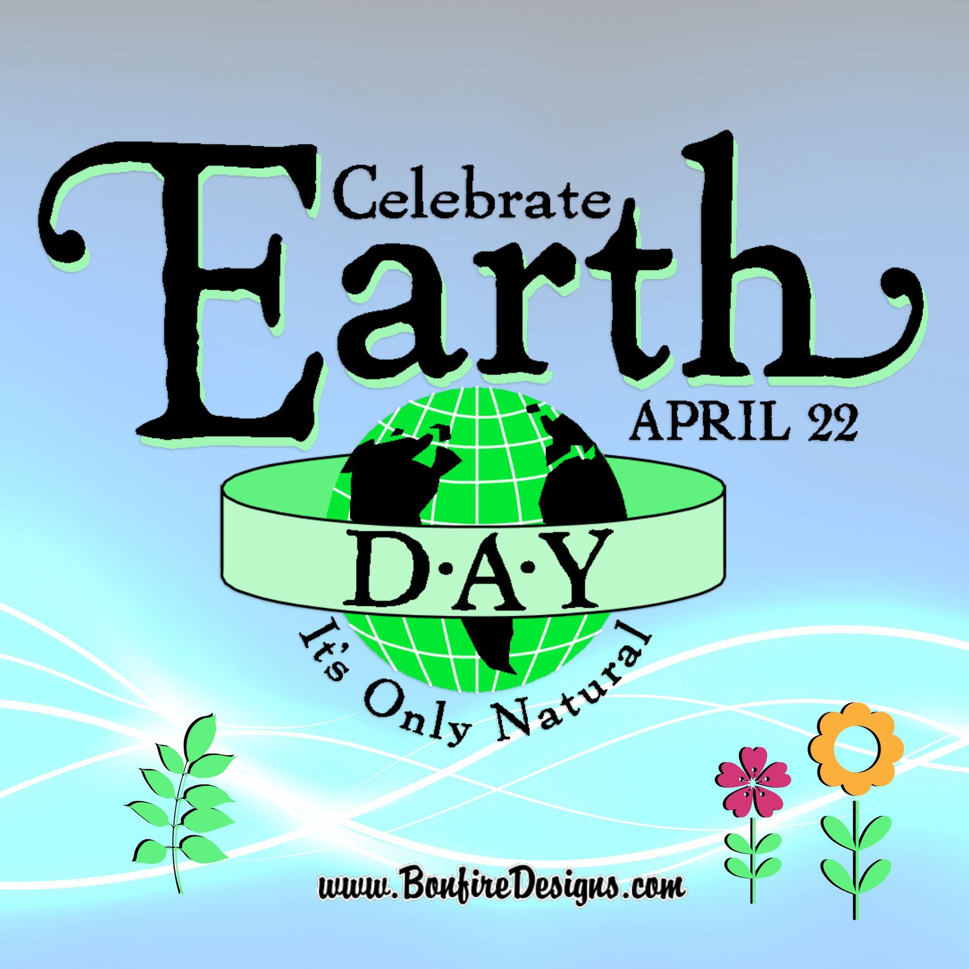 Celebrate Earth Day April 22nd