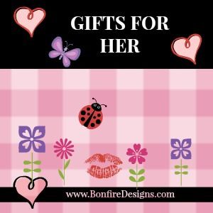 Gifts For Her and Special Ladies