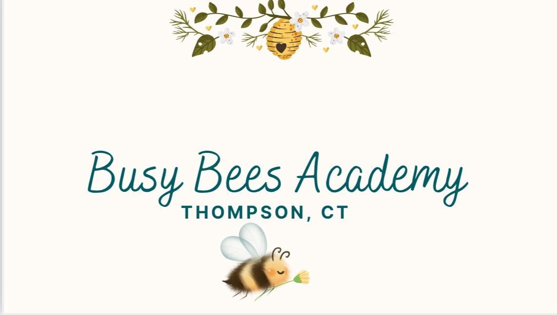 Logo for Busy Bees Academy, Thompson, CT. Features a bee, floral accents, and a beehive illustration.