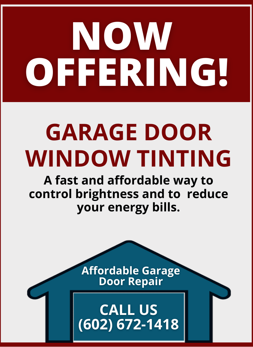 Advertisement: Garage door window tinting. Text on a maroon and white background. Contact number (602) 672-1418.
