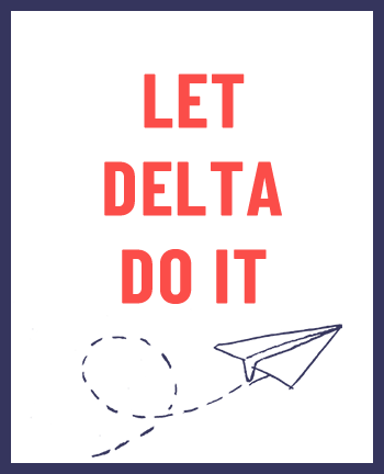 Let Delta Do It