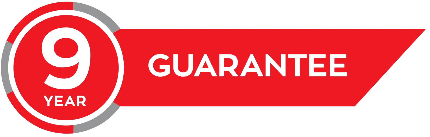 a red sign that says `` 9 year guarantee '' on a white background .