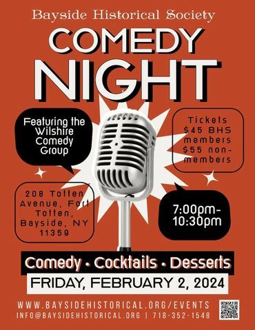 Bayside Historical Society Comedy Night flyer, Friday, Feb 2, 2024, 7-10:30pm,