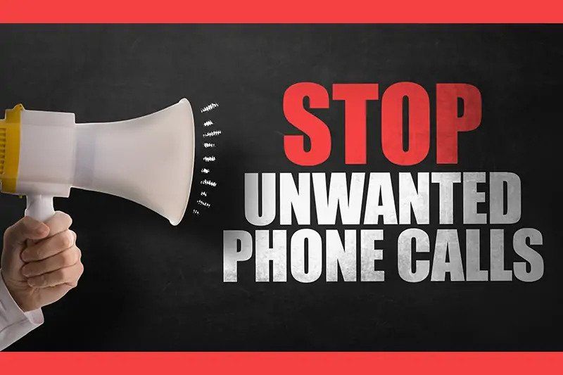 Stop unwanted phone calls