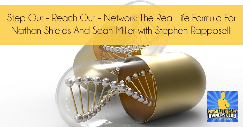 Step out reach out network the real life formula by nathan shields and sean miller