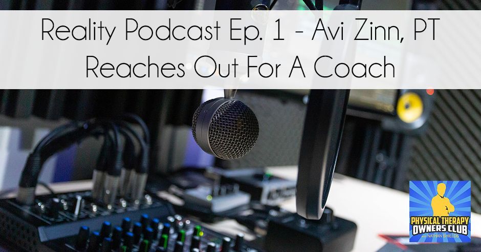 Reality podcast ep 1 avi zinn pt reaches out for a coach