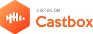 The logo for castbox is orange and white and says listen on castbox.