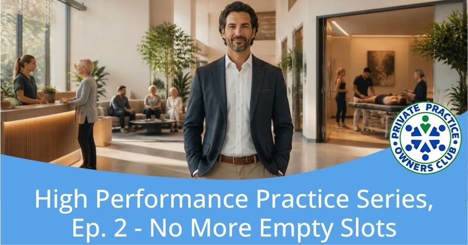 Private Practice Owners Club | Clinic Schedule Utilization