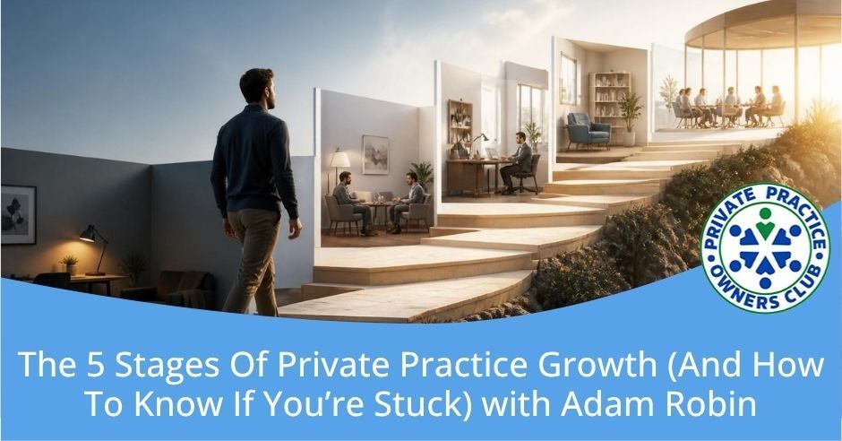 Private Practice Owners Club | Adam Robin | Private Practice Growth