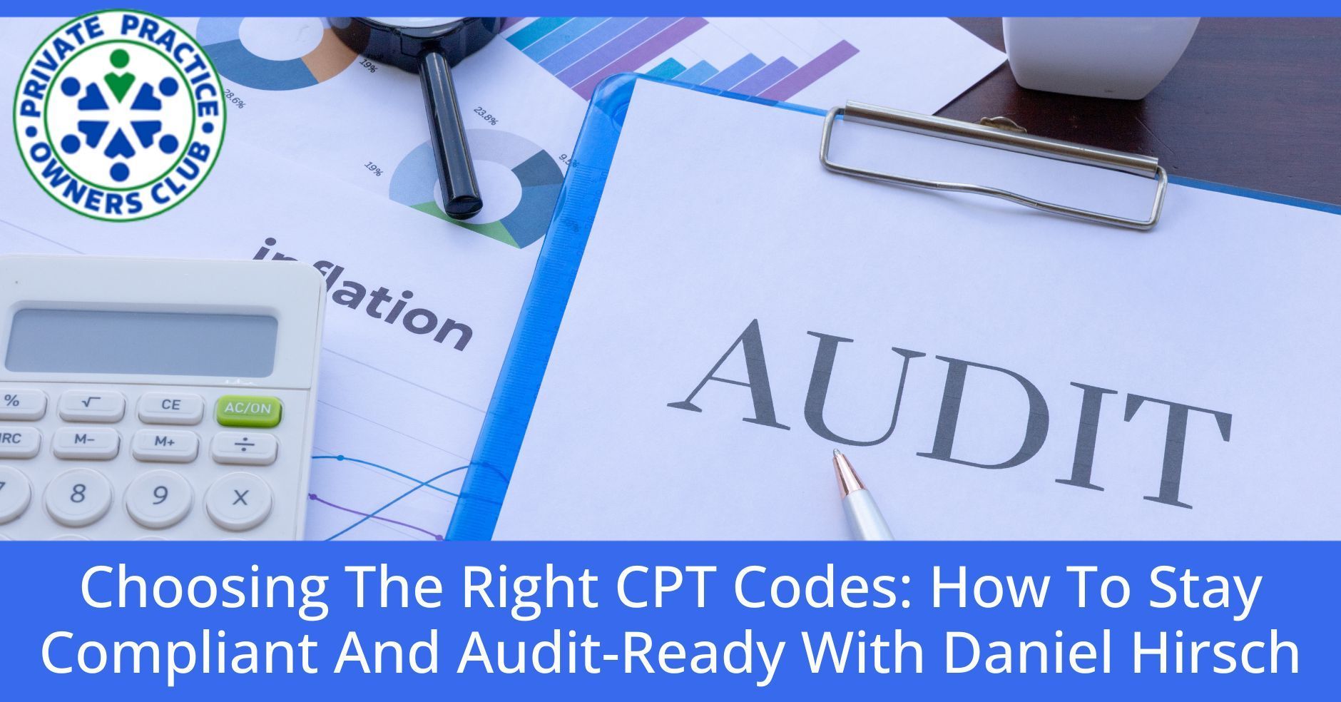 Private Practice Owners Club | Daniel Hirsch | CPT Codes