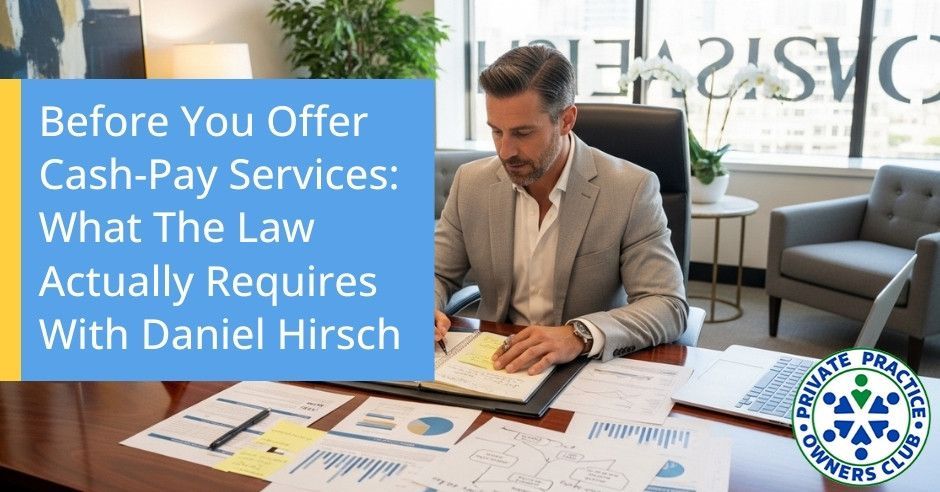 Private Practice Owners Club | Daniel Hirsch | Cash-Pay Services