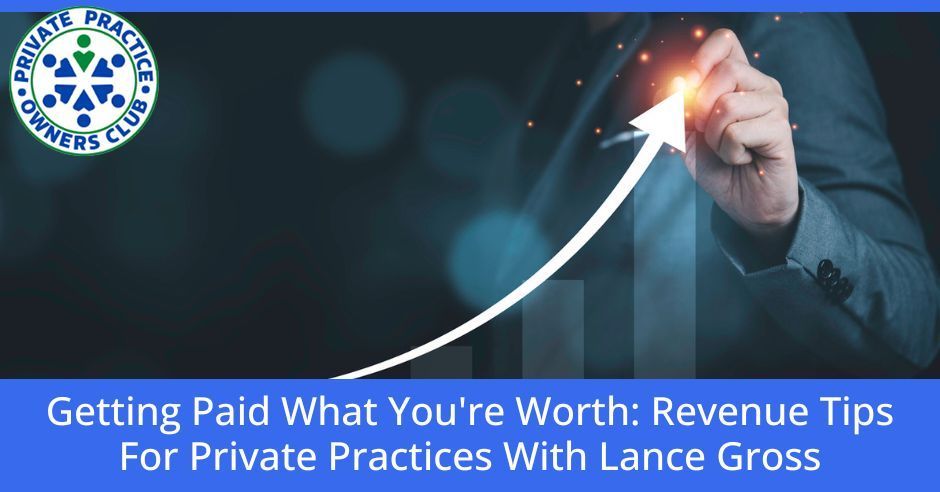 Private Practice Owners Club - Nathan Shields | Lance Gross | Private Practice Revenue