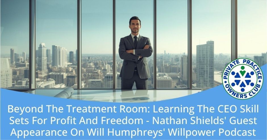 Private Practice Owners Club | Nathan Shields | Profit And Freedom 