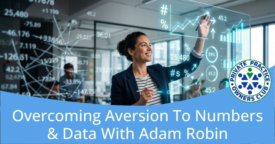Private Practice Owners Club | Adam Robin | Marketing Metric