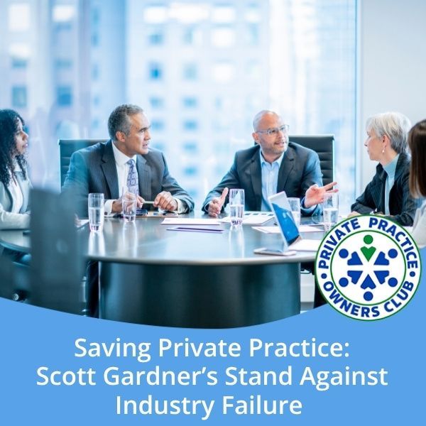 Private Practice Owners Club - Nathan Shields | Scott Gardner | Industry Failure