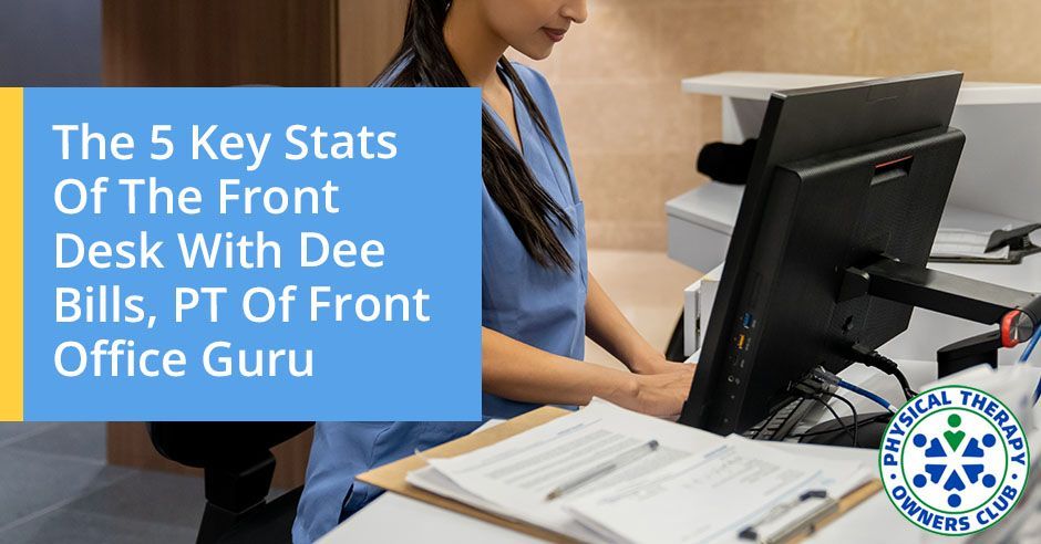 The 5 key stats of the front desk with dee bills , pt of front office guru