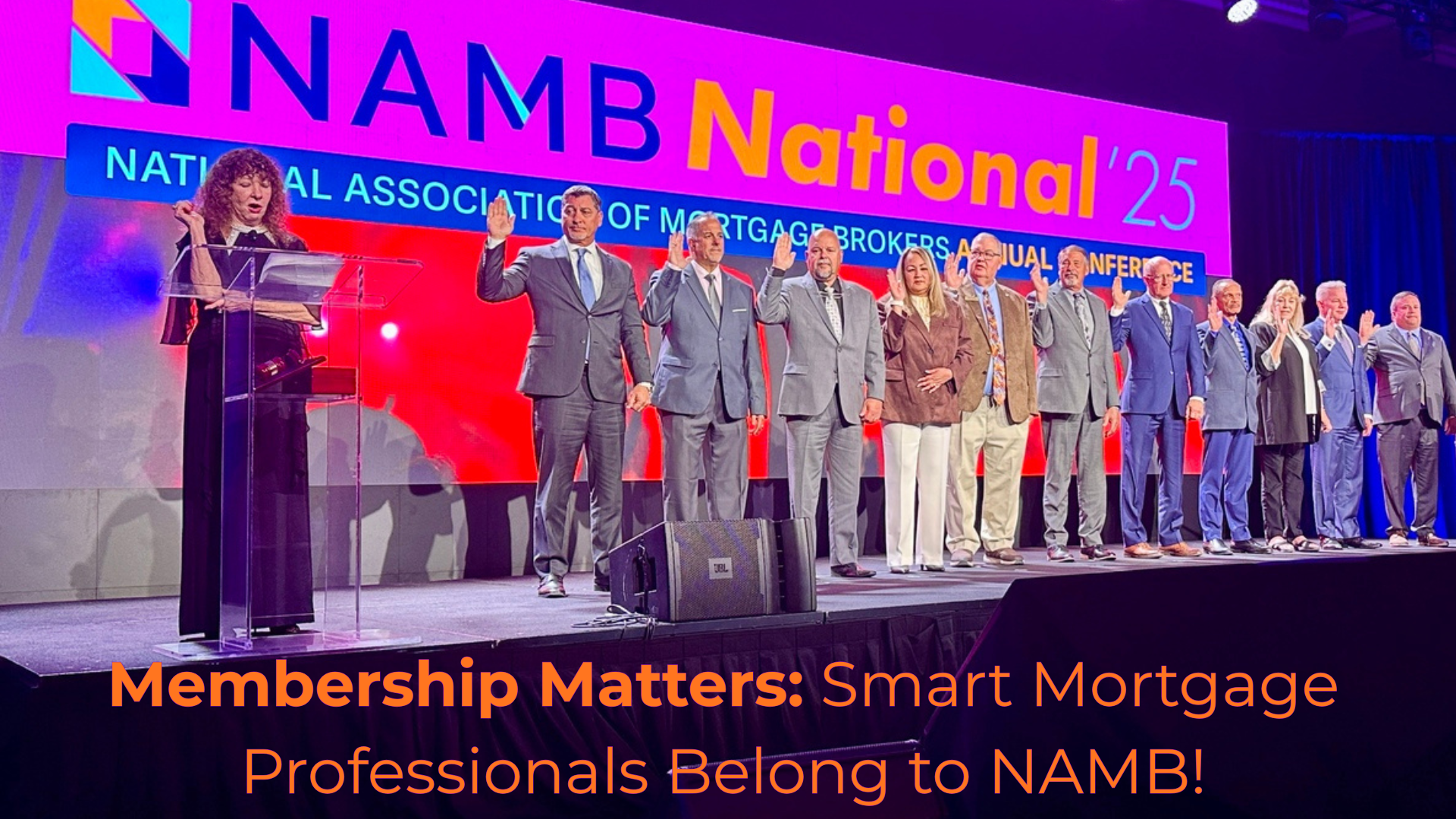 Membership Matters Smart Mortgage Professionals Belong to NAMB! Membership Matters Smart Mortgage Professionals Belong to NAMB!