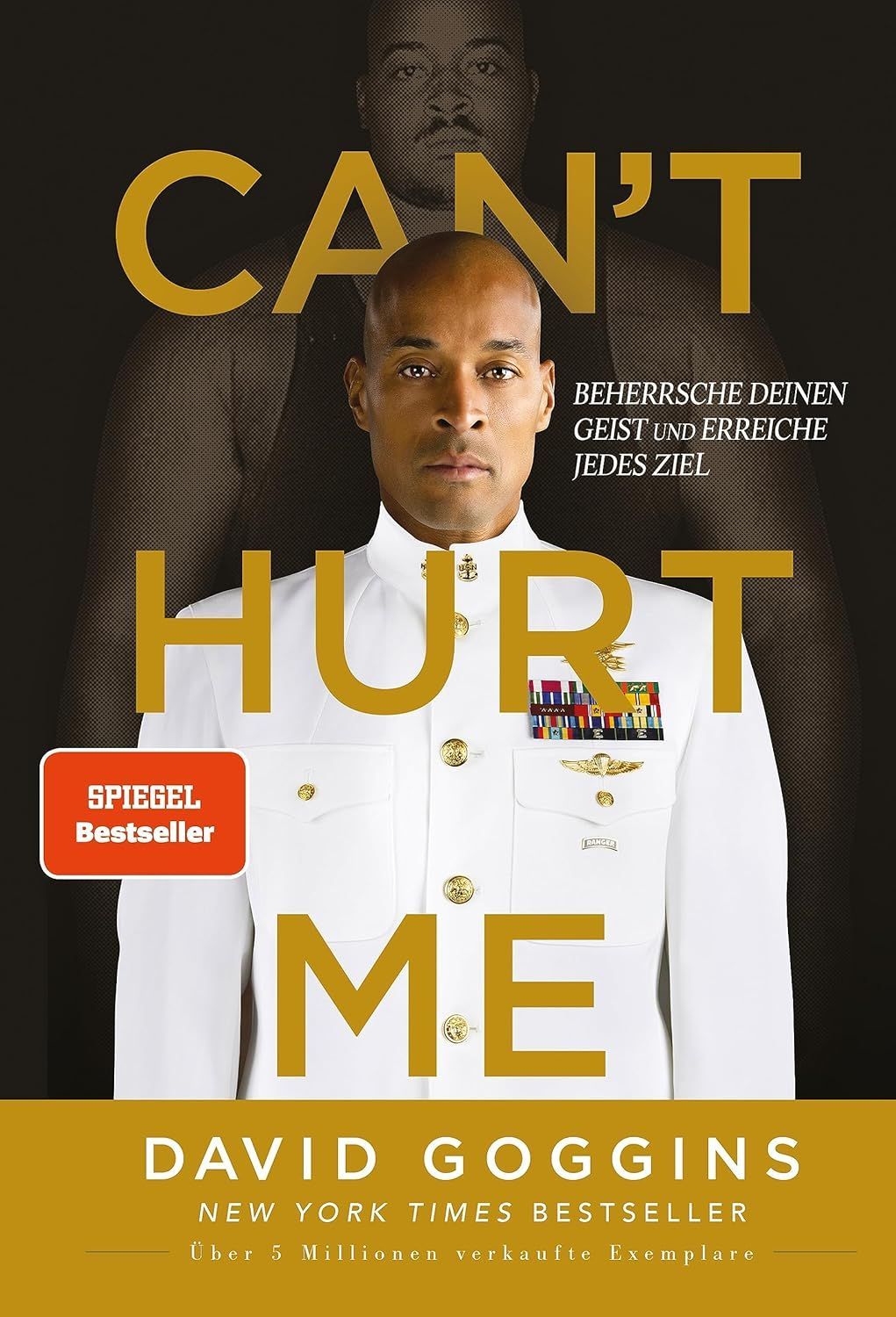 Auf dem Cover eines Buches mit dem Titel „Can 't Hurt Me“ von David Goggins ist ein Mann in Militäruniform zu sehen.