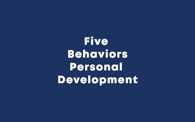Five Behaviors Personal Development