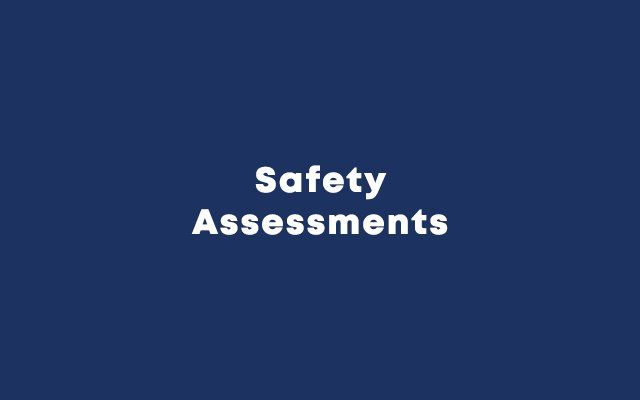Safety Assessments
