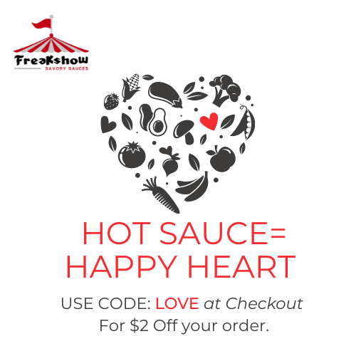 Hot sauce = happy heart use code : love at checkout for $ 2 off your order.