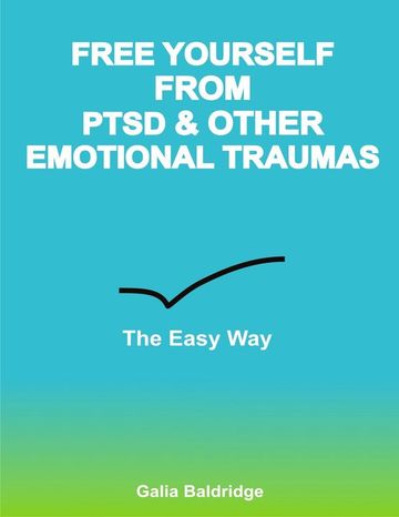 Free yourself from PTSD or other emotional trauma