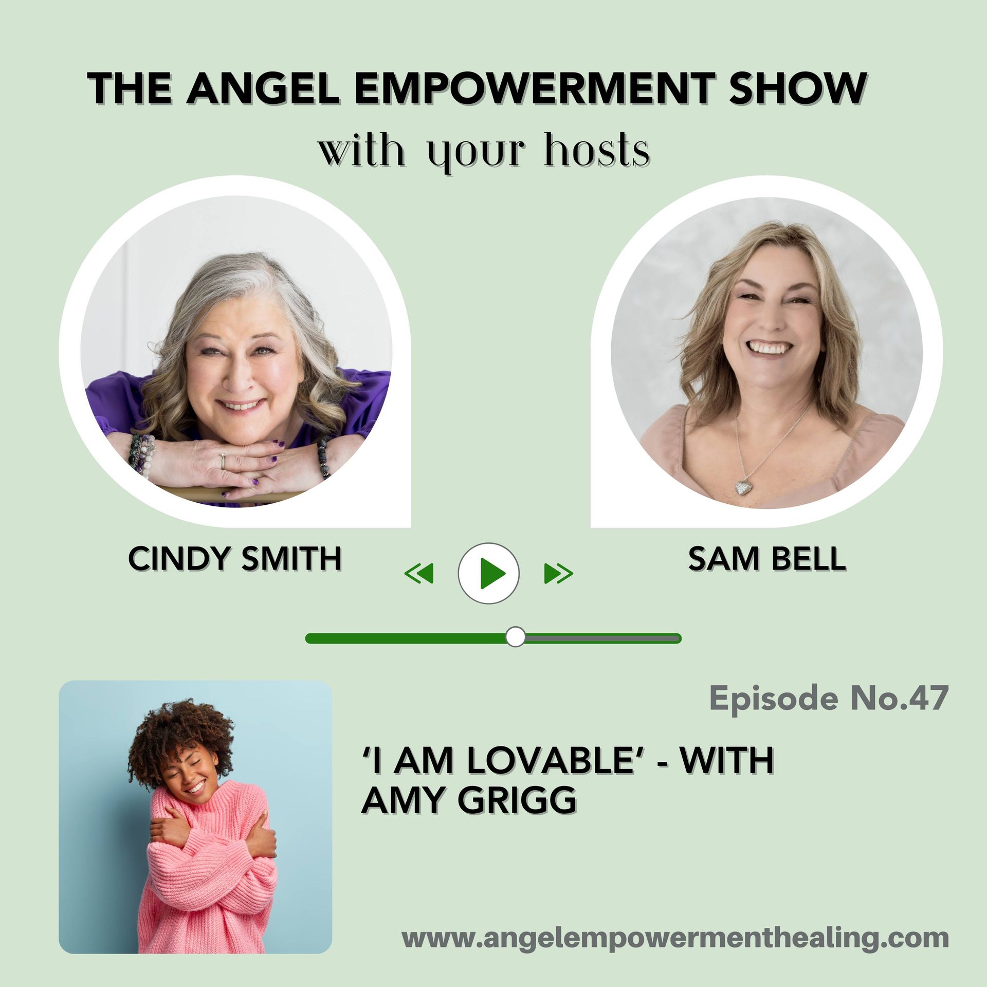 A poster for the angel empowerment show episode 47 titled I am lovable with Amy Grigg